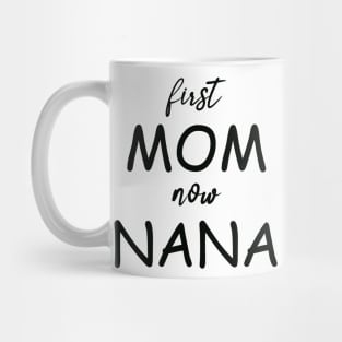 first mom now mama 2 Mug